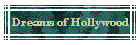 Dreams of Hollywood