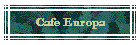 Cafe Europa